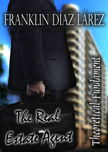 The Real Estate Agent: Theoretical Fundament