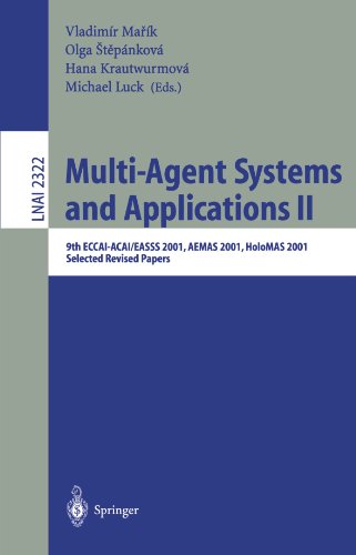 Multi-Agent Systems and Applications II: 9th ECCAI-ACAI / EASSS 2001, AEMAS 2001, HoloMAS 2001 Selected Revised Papers