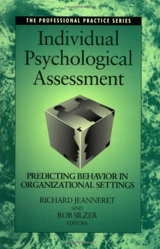 Individual Psychological Assessment: Predicting Behavior in Organizational Settings