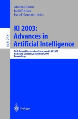 KI 2003: Advances in Artificial Intelligence: 26th Annual German Conference on AI, KI 2003, Hamburg, Germany, September 15-18, 2003. Proceedings