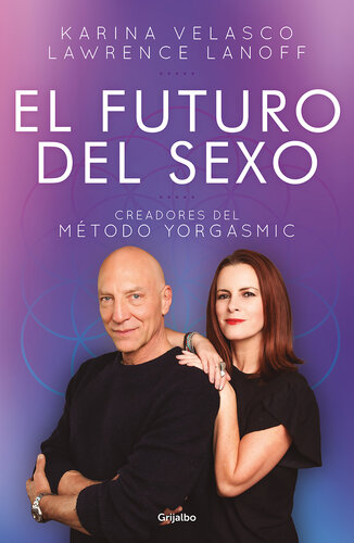 El futuro del sexo: Creadores del método Yorgasmic