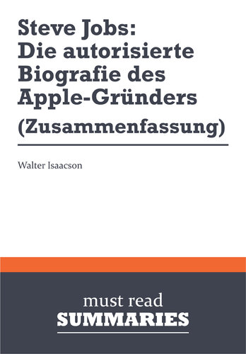 Steve Jobs: Die autorisierte Biografie des Apple-Gründers - Walter Isaacson