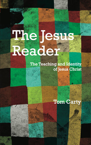 The Jesus Reader: The Teaching and Identity of Jesus Christ