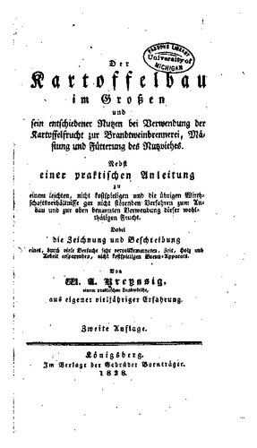 Der Kartoffelbau im Großen und sein entschiedener Nutzen bei Verwendung der Kartoffelfrucht zur Branntweinbrennerei, Mästung und Fütterung des Nutzviehs