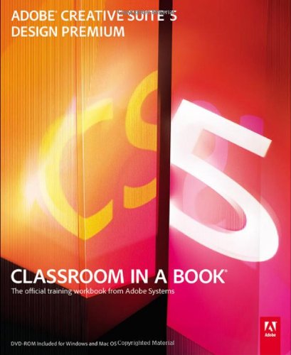 Adobe Creative Suite 5 Design Premium Classroom in a Book