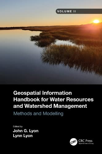 Geospatial Information Handbook for Water Resources and Watershed Management, Volume 2: Methods and Modelling