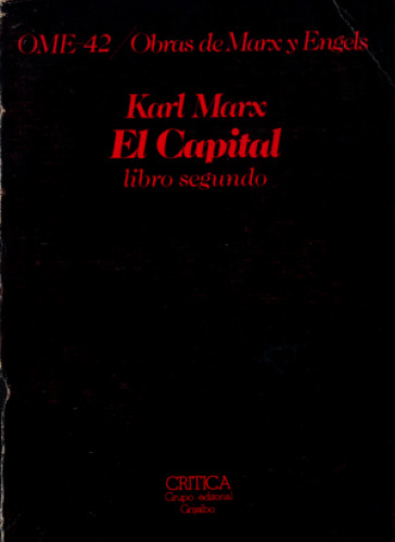 El capital: crítica de la economía política. El proceso de producción del capital. Libro 1. Vol.2 (OME 41)
