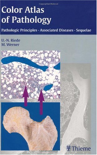 Color Atlas of Pathology: Pathologic Principles, Associated Diseases, Sequelae