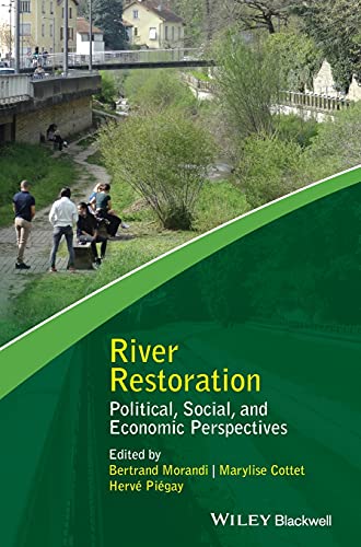 River Restoration: Political, Social, and Economic Perspectives
