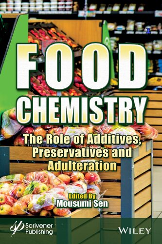 Food Chemistry: The Role of Additives, Preservatives and Adulteration