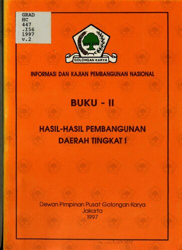 Informasi dan kajian pembangunan nasional. Buku - II. Hasil-hasil pembangunan daerah tingkat I