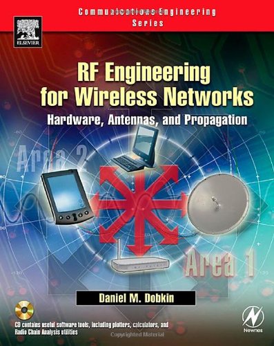 RF Engineering for Wireless Networks: Hardware, Antennas, and Propagation