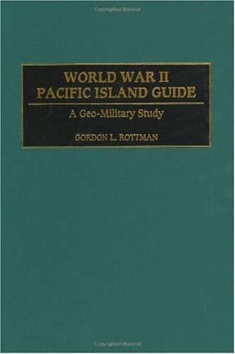 World War II Pacific Island Guide: A Geo-Military Study