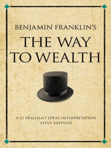 Benjamin Franklin's The "Way To Wealth": A 52 Brilliant Ideas Interpretation (Other Brilliant Books)