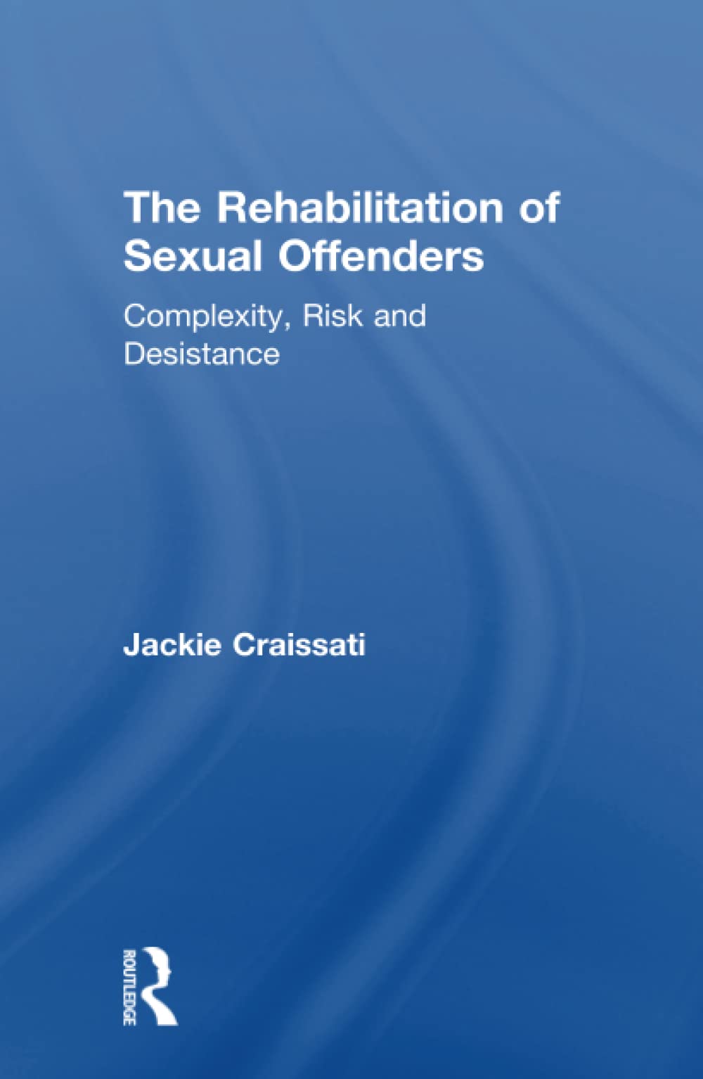 The Rehabilitation of Sexual Offenders
