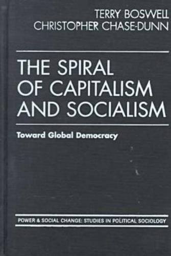 The Spiral of Capitalism and Socialism: Toward Global Democracy