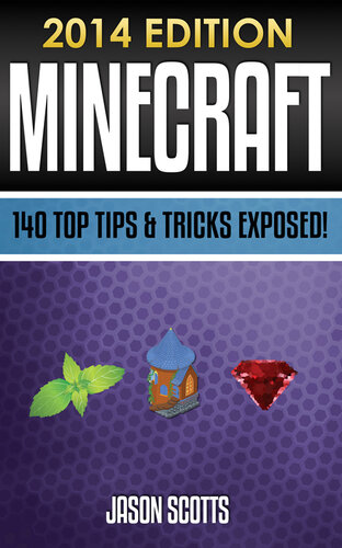 Minecraft: 140 Top Tips & Tricks Exposed! (2014 Edition)