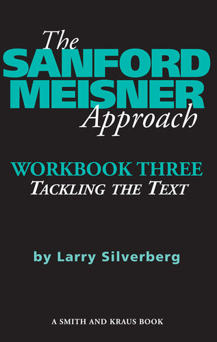 The Sanford Meisner Approach: Workbook Three, Tackling the Text