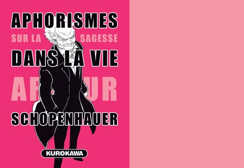 Aphorismes sur la sagesse dans la vie (par Schopenhauer) [Manga]