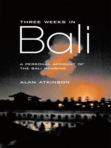 Three Weeks In Bali: A Personal Account Of The Bali Bombing