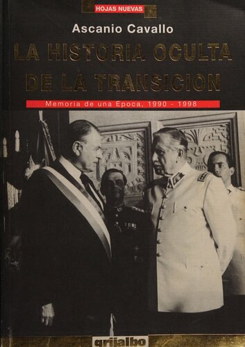 La historia oculta de la transición: Chile 1990-1998