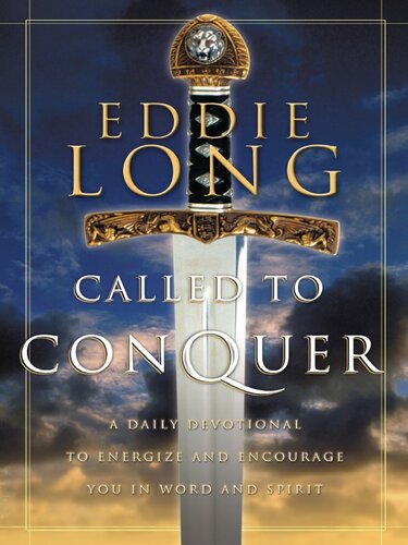 Called to Conquer: A Daily Devotional to Energize and Encourage You in Word and Spirit