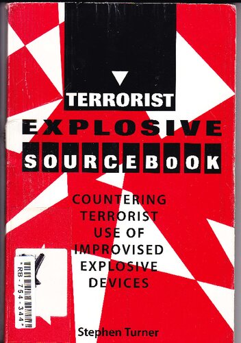 Terrorist Explosive Sourcebook - Countering Terrorist Use of Improvised Explosive Devices