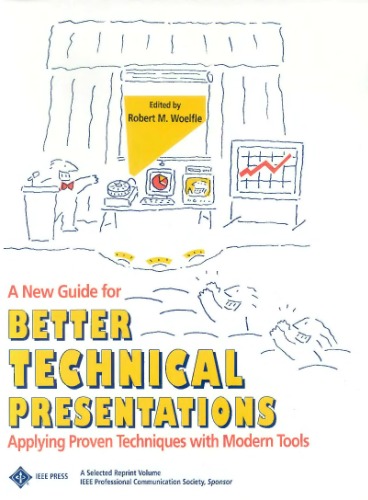 A New Guide for Better Technical Presentations: Applying Proven Techniques With Modern Tools