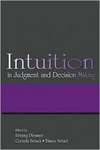 Intuition in Judgment and Decision Making