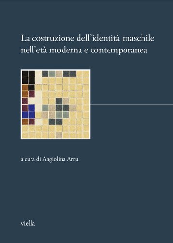 La costruzione dell’identità maschile nell’età moderna e contemporanea