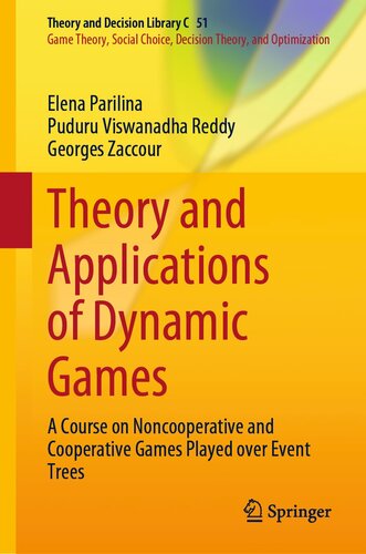 Theory and Applications of Dynamic Games: A Course on Noncooperative and Cooperative Games Played over Event Trees (Theory and Decision Library C, 51)