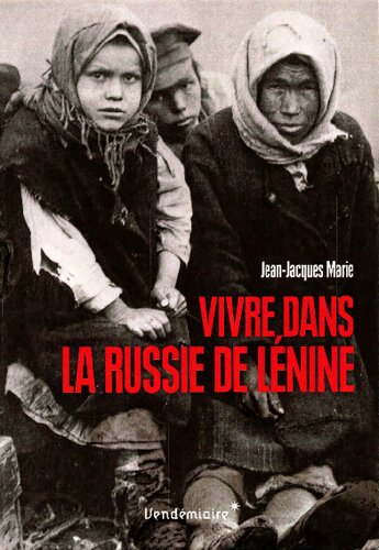Vivre dans la Russie de Lénine