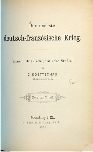 Der nächste deutsch-französische Krieg ; eine militärisch-politische Studie