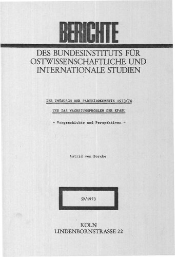 DER UMTAUSCH DER PARTEIDOKUMENTE 1973/74 UND DAS WACHSTUMSPROBLEM DER KPdSU : Vorgeschichte und Perspektiven
