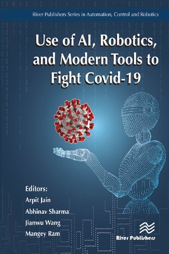Use of AI, Robotics, and Modern Tools to Fight Covid-19