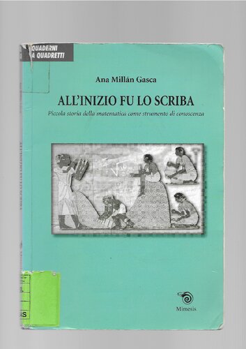 All'inizio fu lo scriba. Piccola storia della matematica come strumento di conoscenza