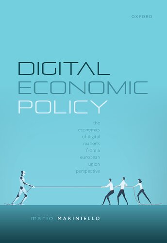 Digital Economic Policy: The Economics of Digital Markets from a European Union Perspective