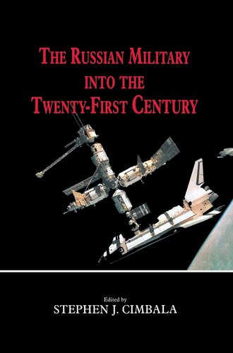 The Russian Military into the 21st Century