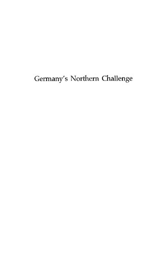 Germany's Northern Challenge: The Holy Roman Empire and the Scandinavian Struggle for the Baltic 1563-1576