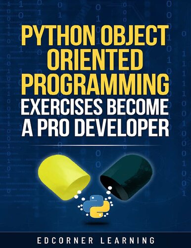 Python Object Oriented Programming Exercises Become a Pro Developer: Python OOPS Concepts with 73 Exercises With Solution