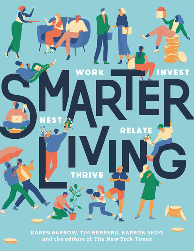 Smarter Living: Work--Nest--Invest--Relate--Thrive