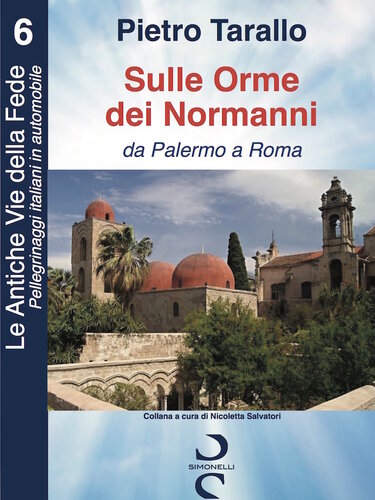 Sulle Orme dei Normanni: Da Palermo a Roma