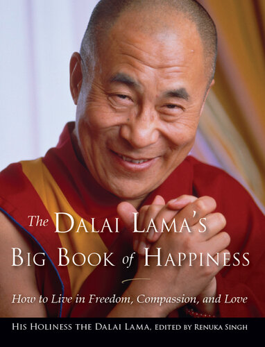 The Dalai Lama's Big Book of Happiness: How to Live in Freedom, Compassion, and Love