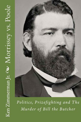 Morrissey vs. Poole: Politics, Prizefighting and the Murder of Bill the Butcher
