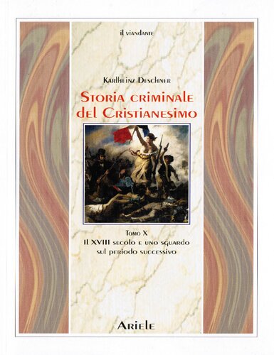 Storia criminale del cristianesimo. Il XVIII secolo e uno sguardo sul periodo successivo