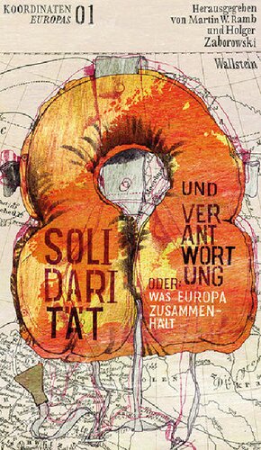 Koordinaten Europas, Bd. 1: Solidarität und Verantwortung oder Was Europa zusammenhält