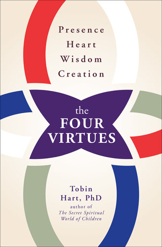 The Four Virtues: Presence, Heart, Wisdom, Creation