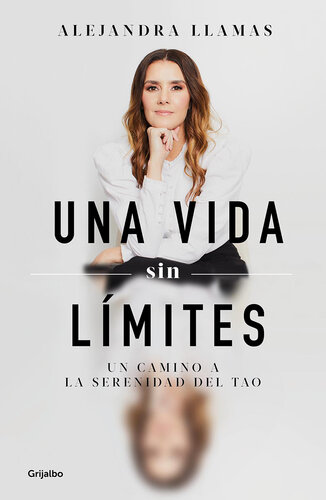 Una vida sin límites: Un camino a la serenidad del Tao