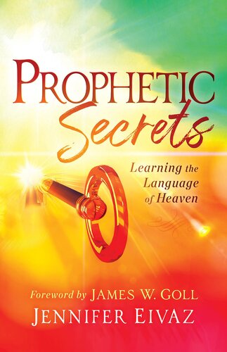 Prophetic Secrets: Learning the Language of Heaven