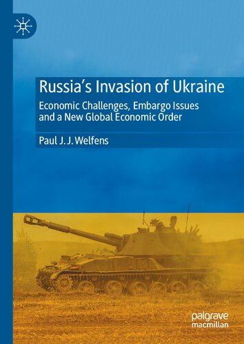 Russia's Invasion of Ukraine: Economic Challenges, Embargo Issues and a New Global Economic Order